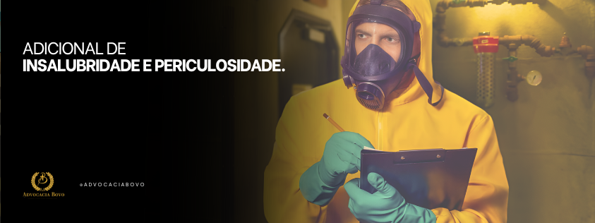 Adicional de Insalubridade e Periculosidade