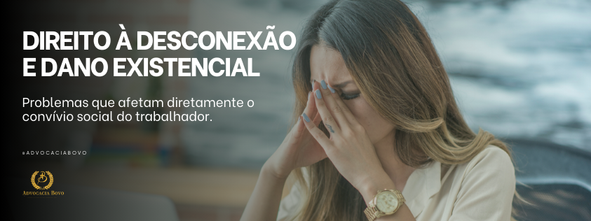 Direito à desconexão e dano existencial.