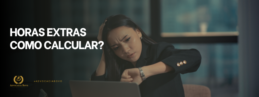 Como calcular horas extras corretamente