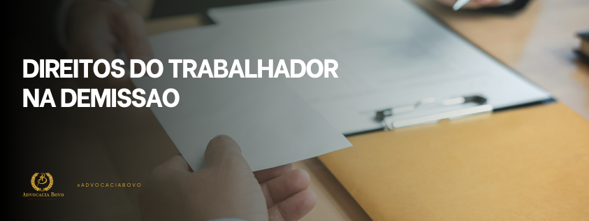 Direitos do trabalhador na demissão