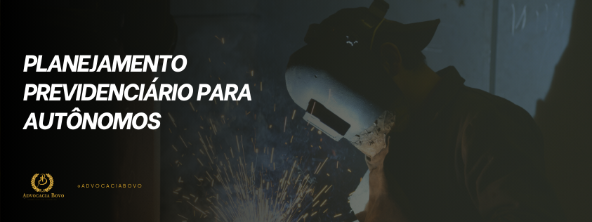 Planejamento Previdenciário para Autônomos.