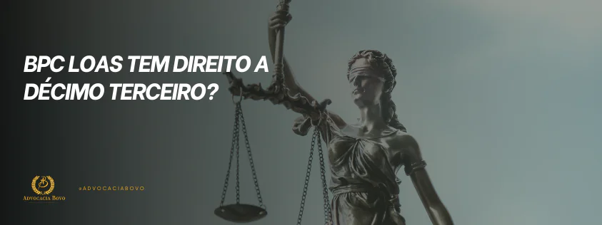 BPC LOAS tem direito a décimo terceiro? Entenda a lei e seus direitos